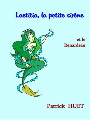 cover image of Laetitia La Petite Sirène Et Le Renardeau